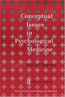 Conceptual Issues in Psychological Medicine 041516530X Book Cover