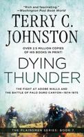 Dying Thunder: The Battle Of Adobe Walls & Palo Canyon, 1874 0312928343 Book Cover