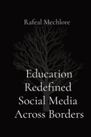 Education Redefined Social Media Across Borders 8196636490 Book Cover