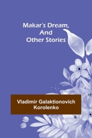 Makar's Dream: And Other Stories 9356705747 Book Cover