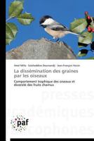 La Dissa(c)Mination Des Graines Par Les Oiseaux 3841621058 Book Cover