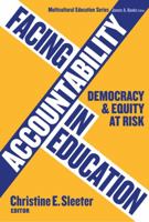 Facing Accountability in Education: Democracy and Equity at Risk 0807747793 Book Cover