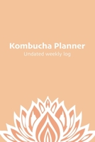 Kombucha Planner: Undated agenda with weekly planner and home brewing log - 55 weeks 1701960540 Book Cover