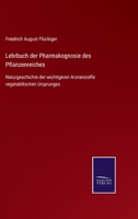 Lehrbuch Der Pharmakognosie Des Pflanzenreiches 373721266X Book Cover