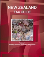 New Zealand Tax Guide Volume 1 Strategic, Practical Information, Regulations 1433036592 Book Cover