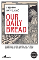 Our Daily Bread 1912545098 Book Cover