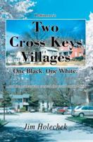 Baltimore's Two Cross Keys Villages: One Black. One White. 0595273580 Book Cover