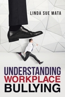 Understanding Workplace Bullying 1951886410 Book Cover