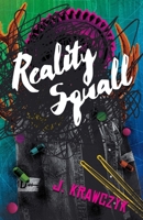 Reality Squall 1944286411 Book Cover