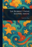 The Bobbsey Twins Keeping House 0448080184 Book Cover
