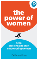 The Power of Women:: Stop Blocking and Start Empowering Women at Work 1292729031 Book Cover
