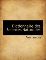 Dictionnaire Des Sciences Naturelles 1116097052 Book Cover