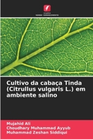 Cultivo da cabaça Tinda (Citrullus vulgaris L.) em ambiente salino (Portuguese Edition) 6208573033 Book Cover