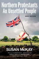 Northern Protestants: An Unsettled People 085640666X Book Cover