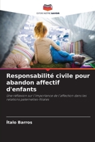 Responsabilité civile pour abandon affectif d'enfants 6207379128 Book Cover