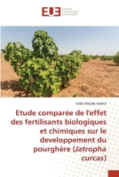 Etude comparée de l'effet des fertilisants biologiques et chimiques sur le developpement du pourghère (Jatropha curcas) 6203417718 Book Cover