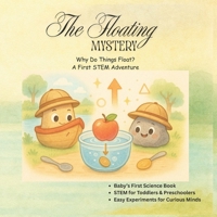 THE FLOATING MYSTERY: A First STEM Adventure B0G73BWTQ7 Book Cover