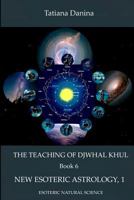 The Teaching of Djwhal Khul - New Esoteric Astrology, 1 1312278811 Book Cover