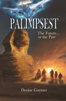 Palimpsest: The Future...or the Past 0987314254 Book Cover