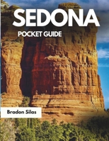 Sedona Pocket Guide 2025: Your complete companion to explore the Jewel of the Desert B0DZGZ95BY Book Cover