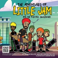 The Adventures of Little Jam: And The Electric Skateboard 1733908218 Book Cover