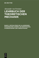 Enthaltend Die Allgemeinen Dynamischen Lehren, Die Geodynamik, Hydrodynamik Und Aerodynamik 3112430557 Book Cover