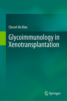 Glycoimmunology in Xenotransplantation 9819976901 Book Cover