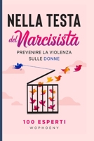Nella Testa del Narcisista: Prevenire la Violenza sulle Donne 1802839712 Book Cover