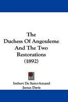 The Duchess Of Angouleme And The Two Restorations 1479426504 Book Cover