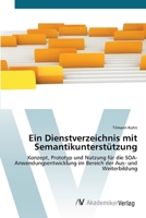 Ein Dienstverzeichnis mit Semantikunterstützung 3639428722 Book Cover