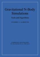 Gravitational N-Body Simulations: Tools and Algorithms 0521121531 Book Cover