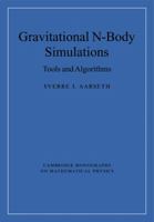 Gravitational N-Body Simulations: Tools and Algorithms 0521121531 Book Cover