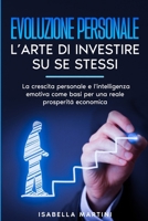Evoluzione Personale: L'arte di investire su se stessi (Italian Edition) B0CSL74R3R Book Cover