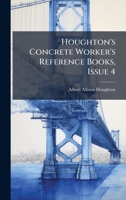 Houghton's Concrete Worker's Reference Books, Issue 4 1147554838 Book Cover