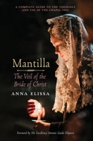 Mantilla : The Veil of the Bride of Christ 1965303137 Book Cover