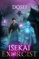 Isekai Exorcist: A LitRPG Adventure B0FFHGYL8H Book Cover
