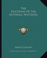 The Doctrine Of The Mithraic Mysteries 1425317960 Book Cover