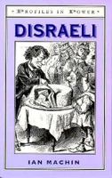 Disraeli (Profiles in Power Series) 058209805X Book Cover