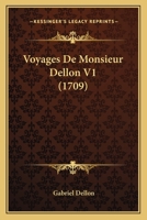 Voyages De Monsieur Dellon V1 (1709) 1166204421 Book Cover
