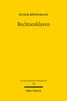 Rechtsenklaven: Indiens Recht Der Sonderwirtschaftszonen 3161620496 Book Cover