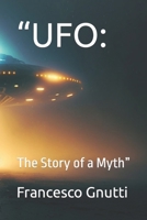 “UFO:: The Story of a Myth” B0CSJJ8VC9 Book Cover
