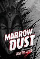 Marrow Dust 154694947X Book Cover