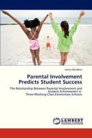 Parental Involvement Predicts Student Success 365932681X Book Cover
