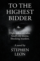 To the Highest Bidder B0FKWXGQH4 Book Cover