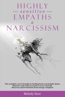 HIGHLY SENSITIVE EMPATHS & NARCISSISM: The complete survival guide to healing from narcissistic abuse, discover your value & Learn to Love yourself. Recovery and Protection from energy vampires B088BF2GMR Book Cover