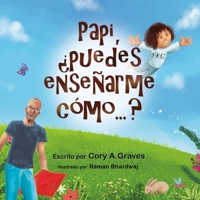 Papi, ¿puedes enseñarme cómo...? 1257830864 Book Cover