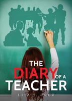 The Diary of a Teacher: Mom, Wife, Teacher 1682703444 Book Cover