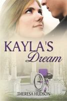 Kayla's Dream 1499059442 Book Cover