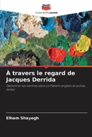 À travers le regard de Jacques Derrida (French Edition) 6202496142 Book Cover
