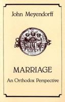 Marriage: An Orthodox Perspective 0913836052 Book Cover